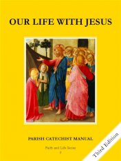 Faith and Life - Grade 3 Parish Catechist Manual - Our Life with Jesus