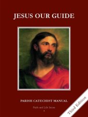 Faith and Life - Grade 4 Parish Catechist Manual - Jesus Our Guide