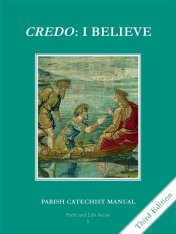 Faith and Life - Grade 5 Parish Catechist Manual - Credo: I Believe