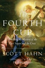 The Fourth Cup: Unveiling the Mystery of the Last Supper and the Cross