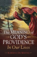 The Meaning of God's Providence In Our Lives