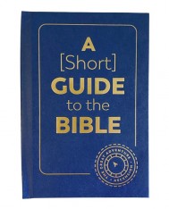 A Short Guide to the Bible