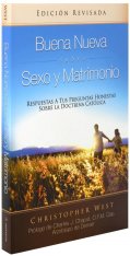 Buena Nueva Sobre Sexo Y Matrimonio (Good News about Sex & Marriage Spanish Edition)