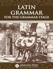 Latin Grammar for the Grammar Stage