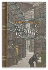 Mythic Realms: The Moral Imagination in Literature & Film - Hardcover