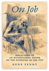 On Job: Reflections of an Accomplished Sinner on the Suffering of the Just - Hardcover