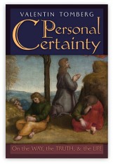 Personal Certainty: On the Way, the Truth, & the Life - Hardcover