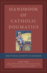 Handbook of Catholic Dogmatics 3