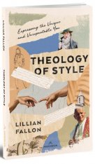Theology of Style: Expressing the Unique and Unrepeatable You