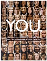 You: Life Love and the Theology of the Body Student Workbook Only
