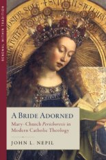 A Bride Adorned: Mary–Church Perichoresis in Modern Catholic Theology