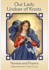 Our Lady Undoer Of Knots Novena & Prayers