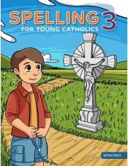 Spelling 3 for Young Catholics (2nd Ed.)