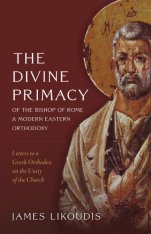 The Divine Primacy of the Bishop of Rome and Modern Eastern Orthodoxy