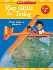 Map Skills for Today: Grade 3 - Maps Across America