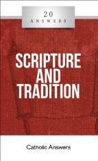 20 Answers: Scripture And Tradition