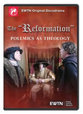 The "Reformation" - Polemics As Theology DVD (Episode 3)
