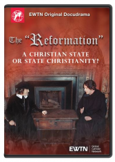 The "Reformation" - A Christian State Or State Christianity? DVD (Episode 5)