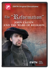 The "Reformation" - John Calvin And The Wars Of Religion DVD (Episode 6)