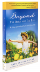 Beyond the Birds and the Bees (Raising Sexually Whole and Holy Kids)