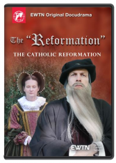 The "Reformation" - The Catholic Reformation DVD (Episode 11)