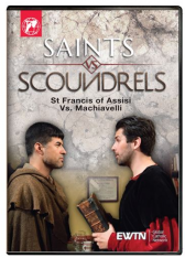Saints Vs Scoundrels: St. Francis Vs Machiavelli