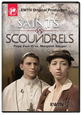 Saint Vs Scoundrel: Pope Paul VI / Margaret Sanger