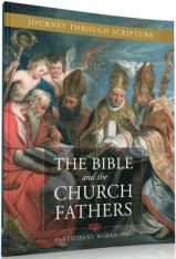 The Bible and the Church Fathers Participant Workbook