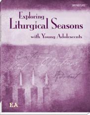 Exploring Liturgical Seasons with Young Adolescents