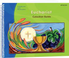 Eucharist Catechist Guide Celebrate and Remember