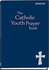 The Catholic Youth Prayer Book (2nd Ed.)