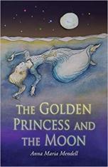 The Golden Princess and The Moon:  A Retelling of the Fairy Tale "Sleeping Beauty"(Paperback)