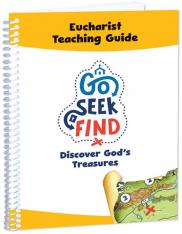 Go Seek Find: Discover God's Treasures Eucharist Teaching Guide