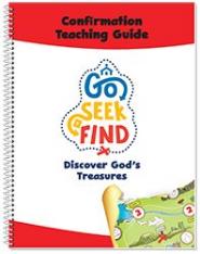 Go Seek Find: Discover God's Treasures Confirmation Teaching Guide