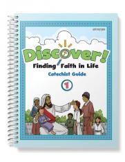Discover! Finding Faith in Life Grade 1 Catechist Guide
