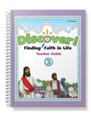 Discover! Finding Faith in Life Grade 3 Teacher Guide