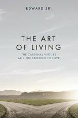 The Art of Living: The Cardinal Virtues and the Freedom to Love (Hardcover)