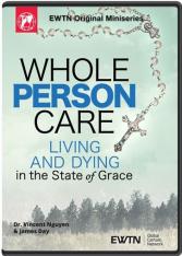 Whole Person Care: Living and Dying in the State of Grace DVD