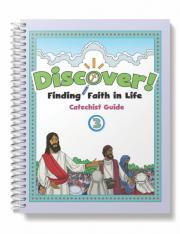 Discover! Finding Faith in Life Grade 3 Catechist Guide