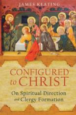 Configured to Christ: On Spiritual Direction and Clergy Formation