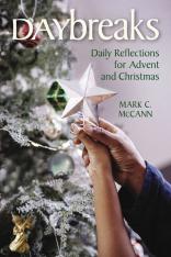 Daybreaks: Daily Reflections For Advent And Christmas