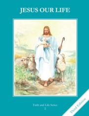 Jesus Our Life Grade 2 (3rd Edition) Student Book: Faith and Life