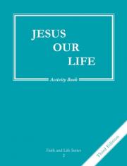 Jesus Our Life Grade 2 (3rd Ed.) Activity Book: Faith and Life
