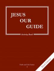Jesus Our Guide Grade 4 (3rd Ed.) Activity Book: Faith and Life
