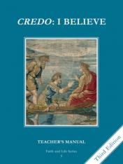 Credo: I Believe Grade 5 (3rd Ed.) Teachers Manual: Faith and Life