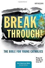 Breakthrough! The Bible for Young Catholics, NABRE Translation (HC)
