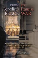 From Benedict's Peace to Francis’s War (Hardcover)