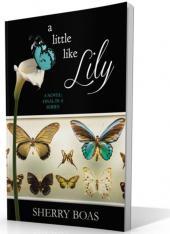 A Little Like Lily - The Final in a Series
