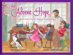An Advent Hope: A Children's Book about Family Advent Traditions