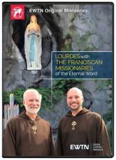 Lourdes With the Franciscan Missionaries of the Eternal Word DVD